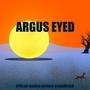 ARGUS EYED (Official Motion Picture Soundtrack)