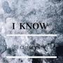 I Know (Explicit)