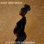 LETTER TO MY MOMMA (feat. Eddie bigeasy collins & Cj mack)