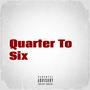 Quarter To Six (feat. Durante, Moon Boots & Running Touch) [Explicit]