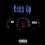 Keep Up (feat. Clicklak) (Explicit)