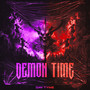 Demon Time (Explicit)