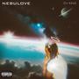 Nebulove (Explicit)