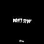 DON'T STOP