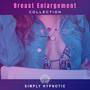 Breast Enlargement (Explicit)