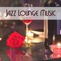 Jazz Lounge Music: An Authentic Italian Restaurant Background, Chillout Music for Cocktail Party