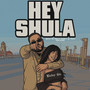 Hey Shula