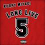 Long Live 5 (Explicit)