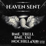 Heaven sent (feat. Bme_tai & Nochill4x) [Explicit]