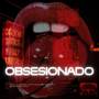 Obsesionado (Explicit)