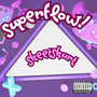 SuperFlow! (Explicit)