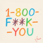 1-800-F**K-YOU (Explicit)