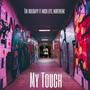 My Touch (feat. Nusu keyz & Northeenz)