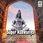 Super Kanwariya