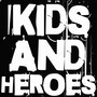 Kids & Heroes - EP (Explicit)