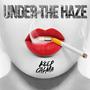 Under The Haze (DEMO) [Explicit]