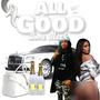 All Good (feat. 917) [Explicit]