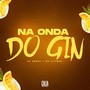 Na Onda Do Gin (Explicit)