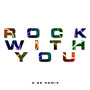 Rock With You