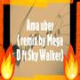 Ama Uber (Afro mix) (feat. Nathan Blur & Sky Walker)