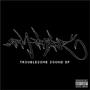 Troublesome Sound (Explicit)