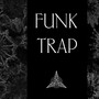 Funk Trap