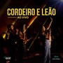 Cordeiro e Leão (Ao Vivo)