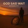 God Said Wait