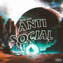 Anti Social (Explicit)