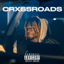 Crxss Roads (Explicit)