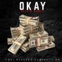 Okay (Gettin Money) (feat. Almighty Ra) [Explicit]