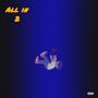 All in II (Explicit)