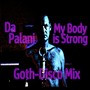 My Body Is Strong - Goth / Disco Mix