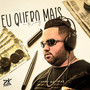 Eu Quero Mais (Explicit)