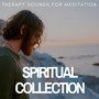 Spiritual Collection: Therapy Sounds for Meditation, Yoga, Relaxation, Inner Energy, Calm Soul