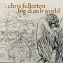 Big Dumb World (Explicit)