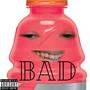 Bad (Explicit)