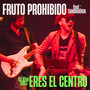 Eres El Centro (En Vivo 2003)