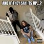 And if they say its up...? (Explicit)