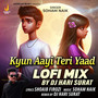 Kyun Aayi Teri Yaad (Lofi Mix)