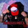 Timeless Piece (Explicit)