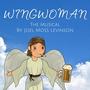 Wingwoman the Musical (Original Off-Broadway Soundtrack) [Explicit]