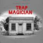 TRAP MAGICIAN (Explicit)