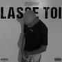 Lasse-toi (Explicit)