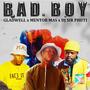 BAD BOY (feat. Mentor MAS & Dj Sir Phuti) [Explicit]