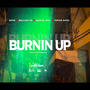 BURNIN UP (feat. Bollon Cr, Maicol Dili & Topao A4ta) [Explicit]