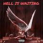 Hell Is Waiting (Explicit)