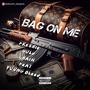 Bag on Me (feat. Young bleed) [Explicit]