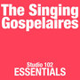 The Singing Gospelaires: Studio 102 Essentials