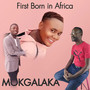 First Born in Africa